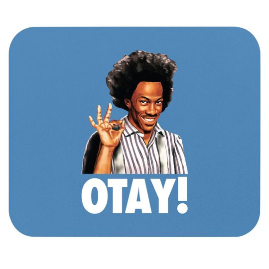 Discover Hi, I'm Buh-wheat! OTAY! - Eddie - Mouse Pads