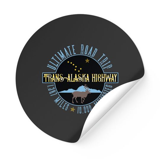 Discover Alaska Highway Ultimate Road Trip Souvenir Gift Al-Can Road Trippers - Trans Alaska Highway - Stickers