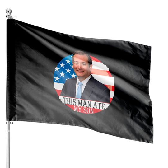 Discover this man ate my son House Flags