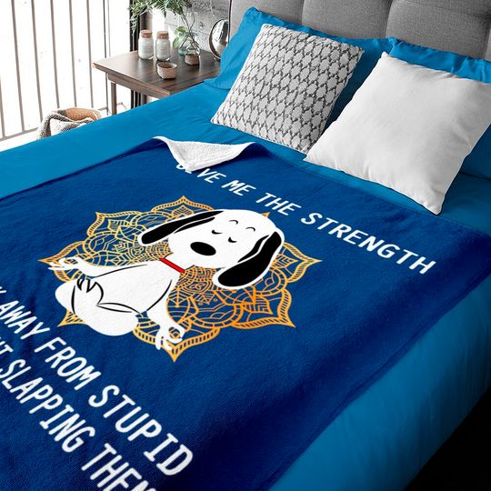 Discover Give Me The Strength to Walk Away from Stupid People Without Slapping Them Snoopy Unisex Baby Blankets