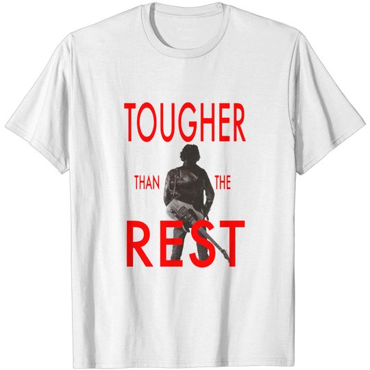 Discover Tougher Than The Rest Bruce Springsteen T-Shirt- Women's