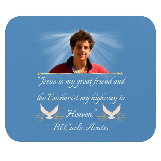 Discover Carlo Acutis Quote Mouse Pad