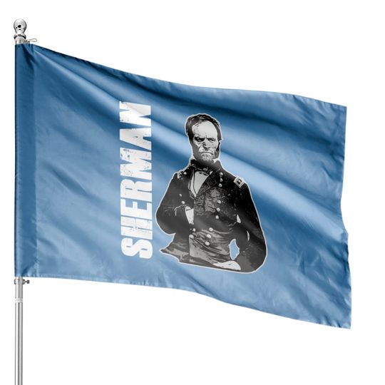 Discover William Tecumseh Sherman Portrait General Sherman House Flags