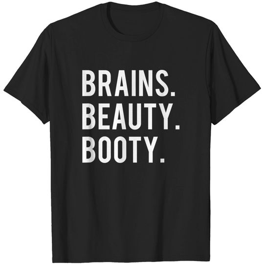 Discover Nice Booty T-shirt Beauty Brains & Booty