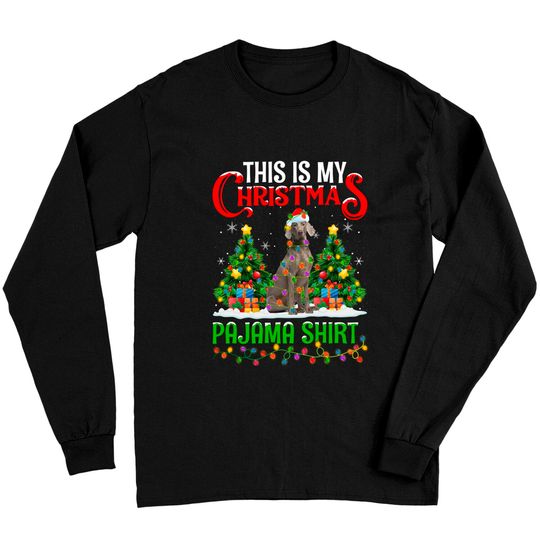 Discover This Is My Christmas Pajama Shirt Weimaraner Dog Christmas Long Sleeve