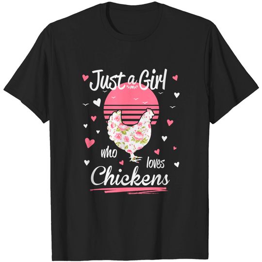 Discover Chicken Shirt. Just A Girl Who Loves Chickens T-Shirt