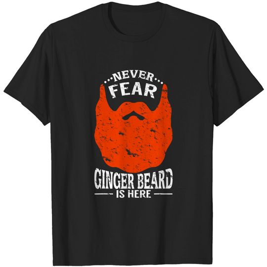 Discover Fear The Beard T-shirt Never Fear Ginger Beard Is Here Red Hair