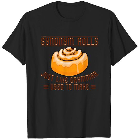 Discover Synonym Rolls Grammar Pun Cinnamon Roll English Teacher T-Shirt