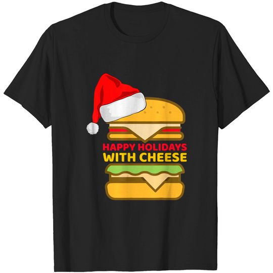 Discover Happy Holidays With Cheese T-Shirt