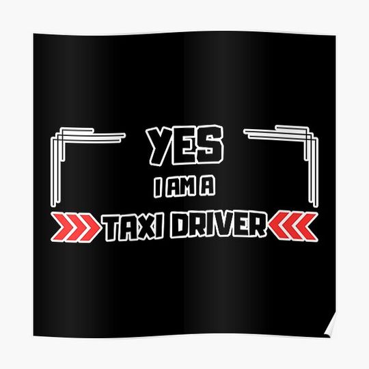 Discover Yes I am a Taxi driver Premium Matte Vertical Poster