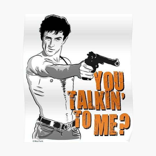 Discover You talkin_ to me Premium Matte Vertical Poster