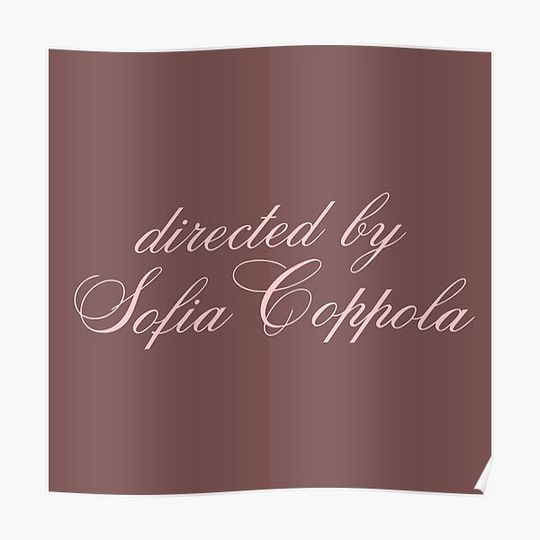 Discover directed by Sofia Coppola Premium Matte Vertical Poster