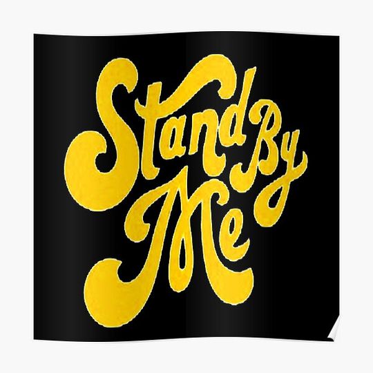 Discover Stand By Me Premium Matte Vertical Poster