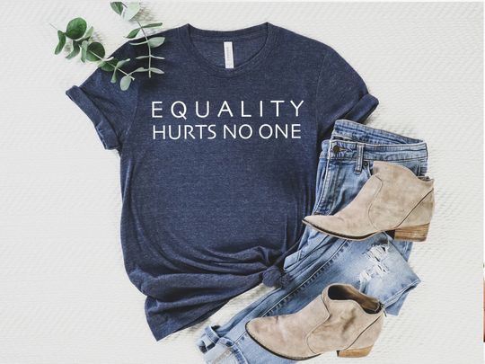 Discover Women Empowerment Shirt, Equality Hurts No One Shirt