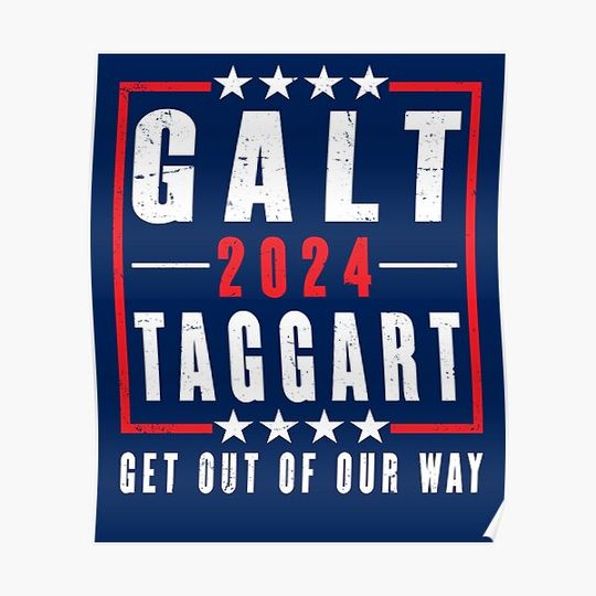 Discover Galt Taggart 2024 Get Out of Our Way Premium Matte Vertical Poster