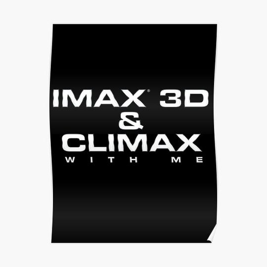Discover Imax and Climax Premium Matte Vertical Poster