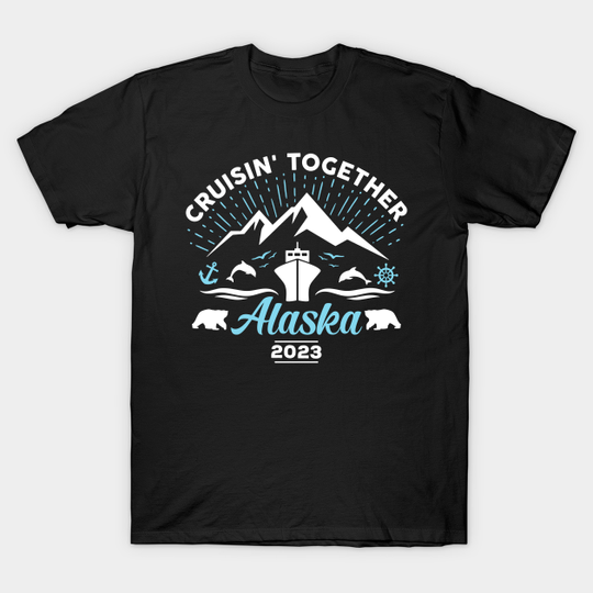 Discover Alaska Cruise 2023, Family Summer Vacation Travel Matching Sea Trip - Alaska Cruise - T-Shirt