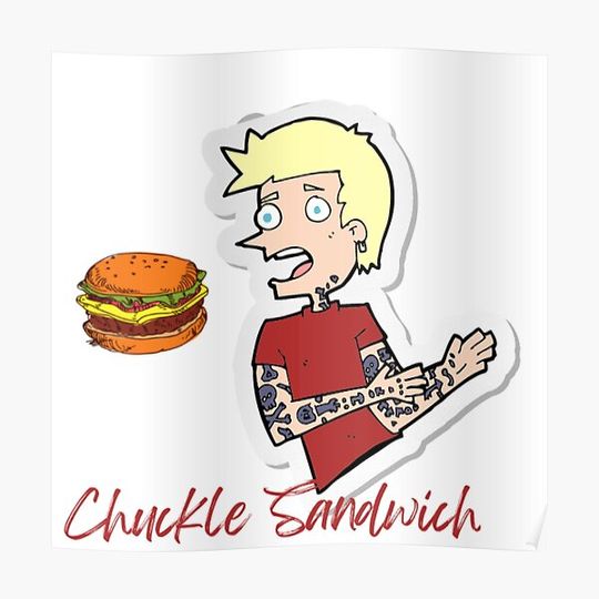 Discover Chuckle Sandwich Premium Matte Vertical Poster