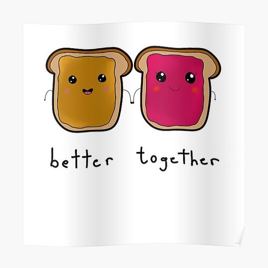 Discover PB&J Better Together Graphic Design Premium Matte Vertical Poster