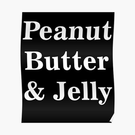 Discover Peanut Butter & Jelly Premium Matte Vertical Poster