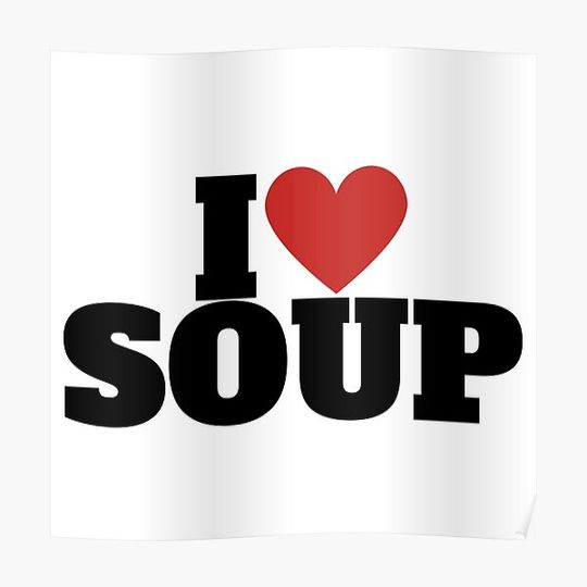Discover I Love Soup Premium Matte Vertical Poster