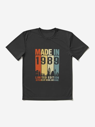Discover Made In 1989 Limited Edition 33 Years Of Being Awesome | Active T-Shirt 