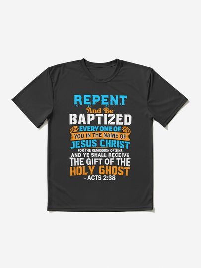 Discover Acts 2:38 - Repent and be Baptized 17 | Active T-Shirt 
