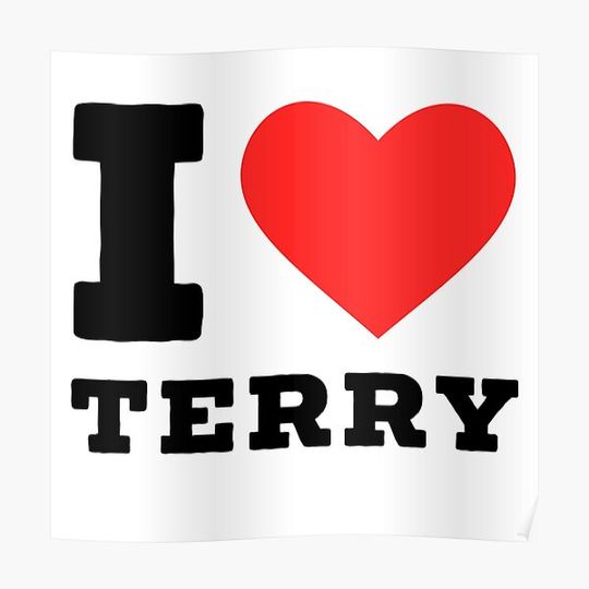 Discover I love Terry Premium Matte Vertical Poster