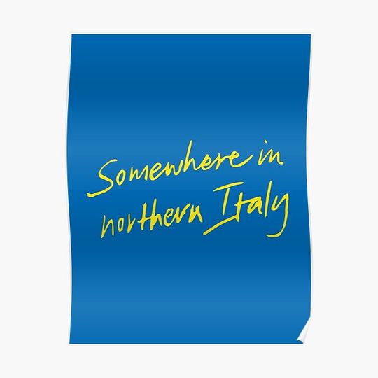 Discover Somewhere in northern Italy - Call Me By Your Name Premium Matte Vertical Poster