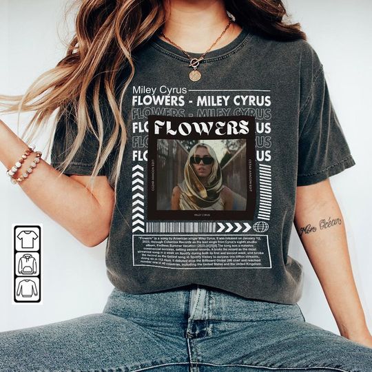 Discover Miley Cyrus Music Shirt K1, Flowers Song