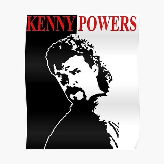 Discover Kenny Powers Premium Matte Vertical Poster