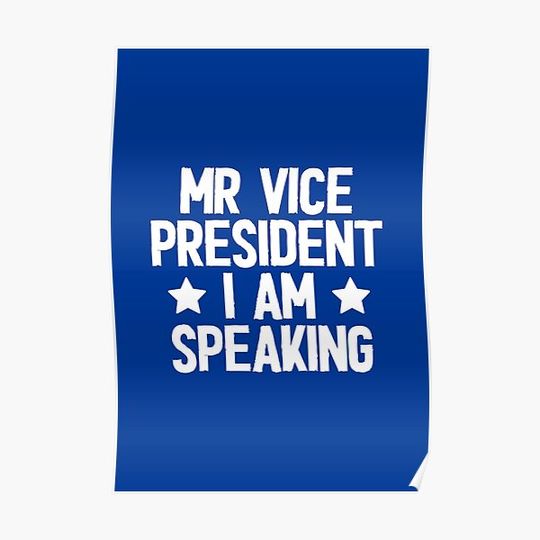 Discover Mr Vice President I'm Speaking #8 Premium Matte Vertical Poster