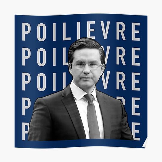 Discover Pierre Poilievre For Prime Minister Canada PM Premium Matte Vertical Poster