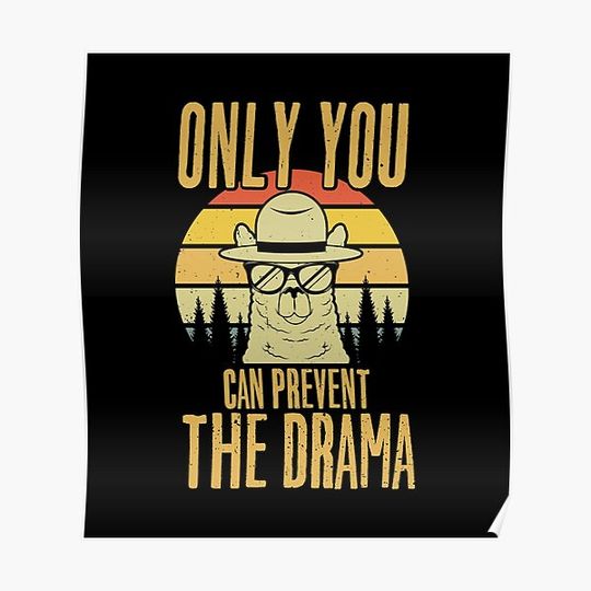 Discover Only You Can Prevent The Drama Llama Alpaca Gift Premium Matte Vertical Poster