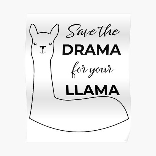 Discover Save the Drama for Your Llama Premium Matte Vertical Poster
