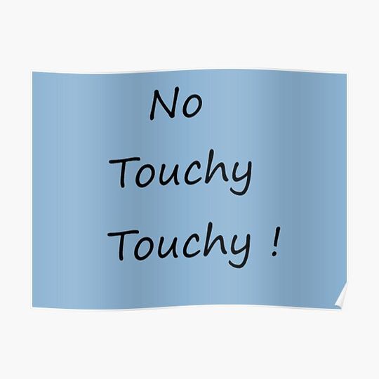 Discover No Touchy Blue Premium Matte Vertical Poster