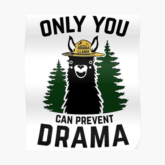 Discover The Original Only You Can Prevent Drama Llama NO GRUNGE - SMOBEAR Parody Premium Matte Vertical Poster