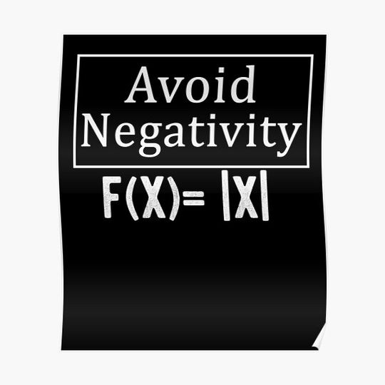 Discover Avoid Negativity  F(x) =|x| Math geek Premium Matte Vertical Poster