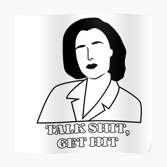 Discover Dana Scully Talk Sh*t Get Hit Premium Matte Vertical Poster
