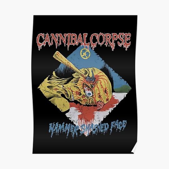 Discover CANNIBAL CORPSE Hammer Smashed Face Premium Matte Vertical Poster