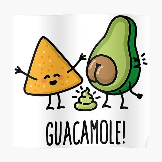 Discover Funny Guac Avocado poop tortilla chips guacamole Premium Matte Vertical Poster