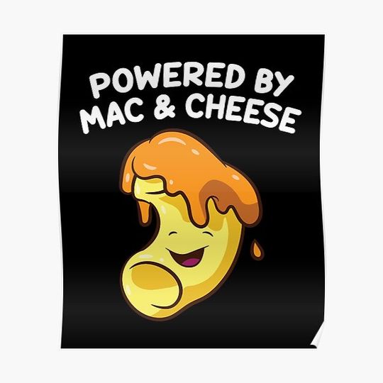 Discover Funny Mac And Cheese Food Lover Powered By Mac & Cheese Premium Matte Vertical Poster
