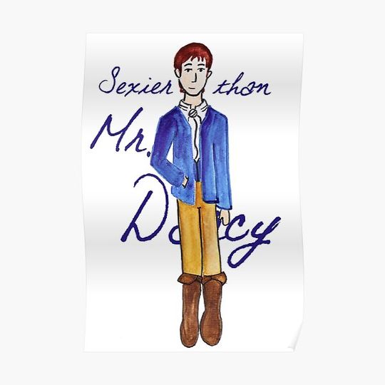 Discover Sexier than Mr. Darcy Premium Matte Vertical Poster