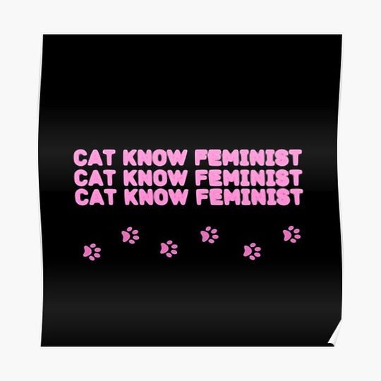 Discover Cat Know Feminist Premium Matte Vertical Poster