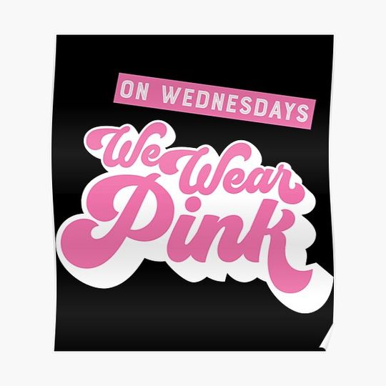 Discover On Wednesdays We Wear Pink Classic T-Shirt Premium Matte Vertical Poster