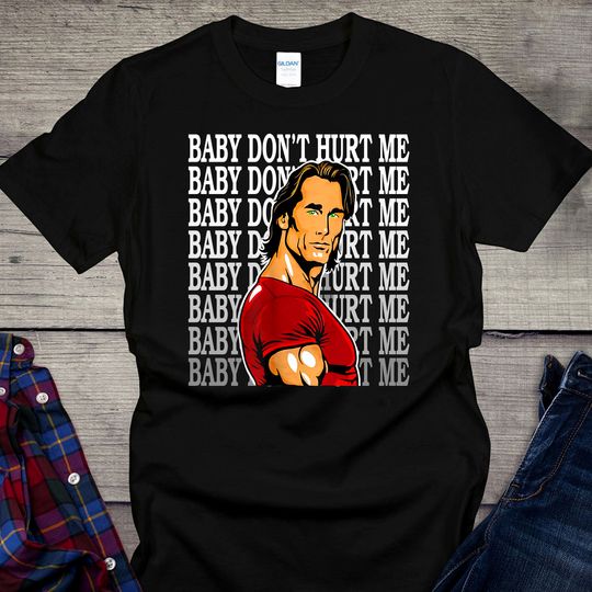 Discover Baby Dont Hurt Me T-Shirt, Mike O'Hearn Shirt, Mike O'Hearn Funny Shirt, Funny Shirt