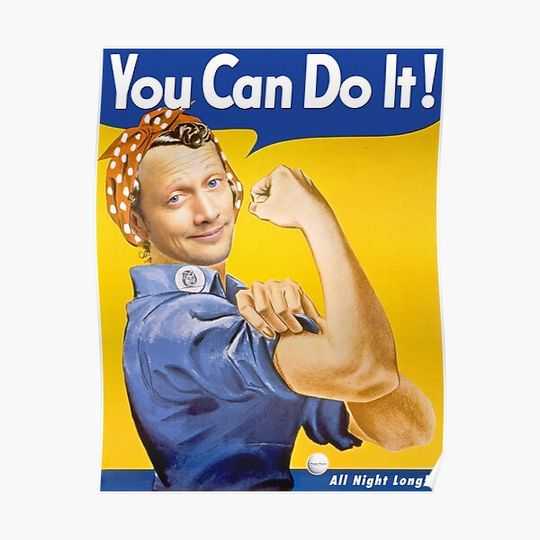 Discover Rob Schneider “You Can Do It!” #feminism Premium Matte Vertical Poster