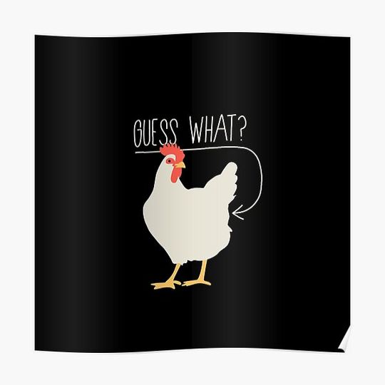 Discover Guess what - Chicken butt Premium Matte Vertical Poster