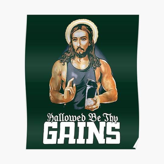 Discover Hallowed Be Thy Gains Funny Muscle Jesus Weight Lifting Workout Humor Premium Matte Vertical Poster