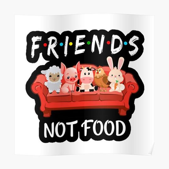 Discover Friends not food Premium Matte Vertical Poster